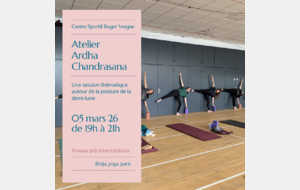 ATELIER YOGA - CHRISTINE - JEUDI 05/03 19H-21H - ARDHA CHANDRASANA
