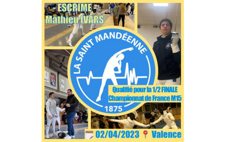  CHAMPIONNAT DE FRANCE POUR LES MOINS DE 15 ANS ESCRIME : QUALIFICATION MATHIEU