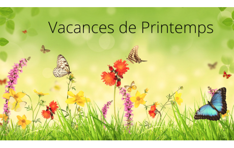 VACANCES DE PRINTEMPS